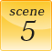 scene5